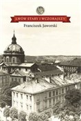 Lwów stary... - Franciszek Jaworski - Ksiegarnia w niemczech