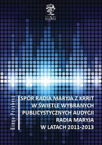 Bild von Spór Radia Maryja z KRRIT  w świetle wybranych publicystycznych audycji Radia Maryja  w latach 2011-2013