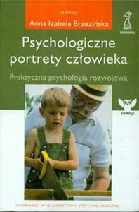 Obrazek Psychologiczne portrety człowieka Praktyczna psychologia rozwojowa