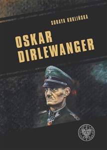 Bild von Oskar Dirlewanger SS-Sonderkommando „Dirlewanger”