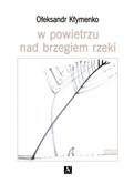 W powietrz... - Ołeksandr Kłymenko, Łesia Kwyk -  Polnische Buchandlung 