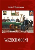 Polska książka : Wszechmocn... - Zofia Urbanowska