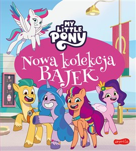 Obrazek My Little Pony Nowe pokolenie Nowa kolekcja bajek