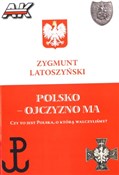 Polsko ojc... - Zygmunt Latoszyński -  polnische Bücher