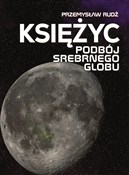 Książka : Księżyc. P... - Przemysław Rudź