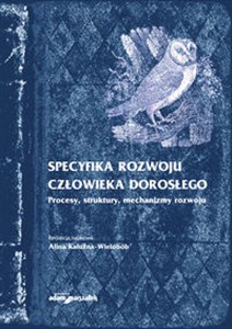 Bild von Specyfika rozwoju człowieka dorosłego Procesy, struktury, mechanizmy rozwoju