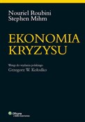 Zobacz : Ekonomia k... - Nouriel Roubini, Stephen Mihm, Grzegorz W. Kołodko