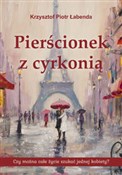 Zobacz : Pierścione... - Krzysztof P. Łabenda