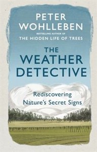 Bild von The Weather Detective Rediscovering Nature’s Secret Signs