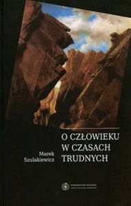 Obrazek O człowieku w czasach trudnych