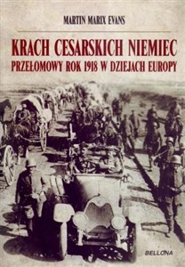 Bild von Krach cesarskich Niemiec 1918 Przełomowy rok 1918 w dziejach Europy