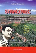 Zobacz : Straceniec... - A. Czechowicz