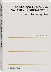 Bild von Zakładowy fundusz świadczeń socjalnych Komentarz, wzory pism