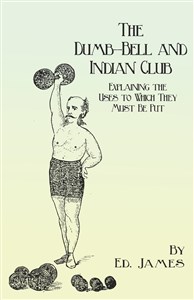 Bild von The Dumb-Bell and Indian Club - Explaining ...
