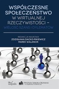 Bild von Współczesne społeczeństwo w wirtualnej rzeczywistości Wielość szans i dylematów