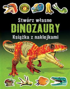 Bild von Stwórz własne dinozaury. Książka z naklejkami