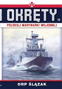 Pokaż szczegóły dla Okręty Polskiej Marynarki Wojennej Tom 19 ORP Ślązak Okręty Pol... - Opracowanie Zbiorowe - buch auf polnisch