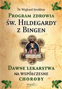 Leczenie c... - z Bingen Hildegarda, Wighard Strehlow -  polnische Bücher