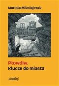 Płowdiw. K... - Mariola Mikołajczak -  Polnische Buchandlung 