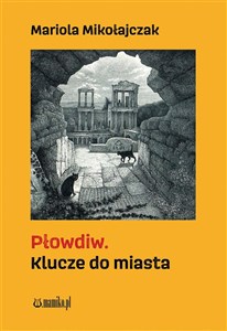 Obrazek Płowdiw. Klucze do miasta