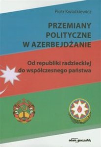 Bild von Przemiany polityczne w Azerbejdżanie Od republiki radzieckiej do współczesnego państwa