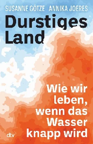 Obrazek GÖTZE, S: DURSTIGES LAND