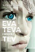 Eva Teva i... - Kathryn Evans -  Polnische Buchandlung 