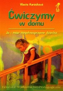 Bild von Ćwiczymy w domu Ja i moje niepełnosprawne dziecko