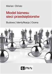 Obrazek Model biznesu sieci przedsiębiorstw. Budowa, identyfikacja, ocena