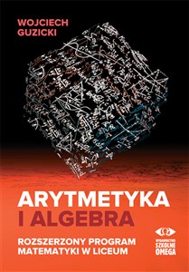 Obrazek Arytmetyka i algebra Rozszerzony program matematyki w liceum