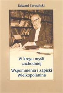 Obrazek W kręgu myśli zachodniej Wspomnienia i zapiski Wielkopolanina