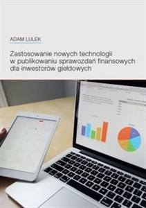 Bild von Zastosowanie nowych technologii w publikowaniu sprawozdań finansowych dla inwestorów giełdowych