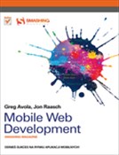 Książka : Mobile Web... - Greg Avola, Jon Raasch