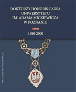 Bild von Doktorzy honoris causa Uniwersytetu im. Adama Mickiewicza w Poznaniu, tom III: 1980-2000