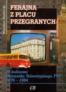 Bild von Ferajna z Placu Przegranych za kulisami Dziennika Telewizyjnego TVP 1976-1984