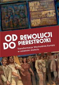 Bild von Od rewolucji do pierestrojki Transformacje Wschodniej Europy w ostatnim stuleciu