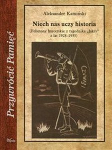 Bild von Niech nas uczy historia Felietony harcerskie z tygodnika Iskry z lat 1928-1935
