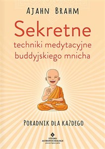 Obrazek Sekretne techniki medytacyjne buddyjskiego mnicha Poradnik dla każdego