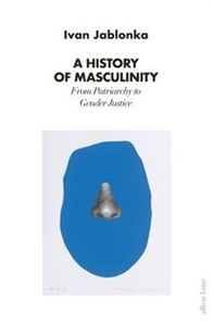 Obrazek A History of Masculinity