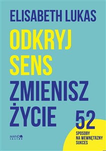 Bild von Odkryj sens zmienisz życie 52 sposoby na wewnętrzny sukces