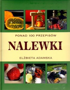 Obrazek Nalewki Ponad 100 przepisów