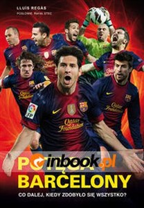 Obrazek Potęga Barcelony Fenomen najlepszej drużyny XXI wieku