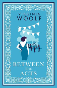 Bild von WOOLF, V: BETWEEN THE ACTS
