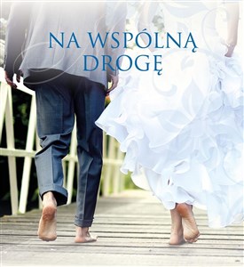 Obrazek Spojrzenia miłości 9. Na wspólną drogę