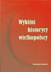 Obrazek Wybitni historycy wielkopolscy