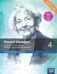 Obrazek Ponad słowami 4 Język polski Podręcznik zakres podstawowy i rozszerzony Edycja 2024 Liceum Technikum