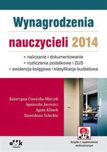 Obrazek Wynagrodzenia nauczycieli 2014 naliczanie i dokumentowanie – rozliczenia podatkowe i ZUS – ewidencja księgowa i klasyfikacja budżetowa