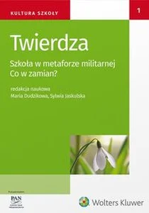 Obrazek Twierdza Szkoła w metaforze militarnej Co w zamian?