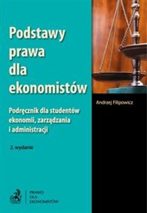 Bild von Podstawy prawa dla ekonomistów Podręcznik dla studentów ekonomii, zarządzania i administracji.