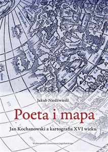 Bild von Poeta i mapa Jan Kochanowski a kartografia XVI wieku